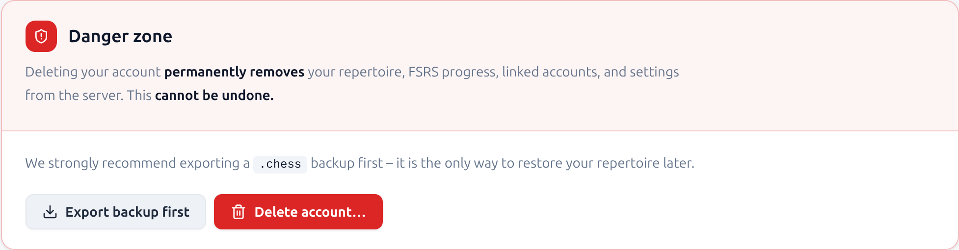 The Settings Danger zone card explaining that deleting your account permanently removes your repertoire, FSRS progress, linked accounts, and settings, with Export backup first and Delete account buttons.